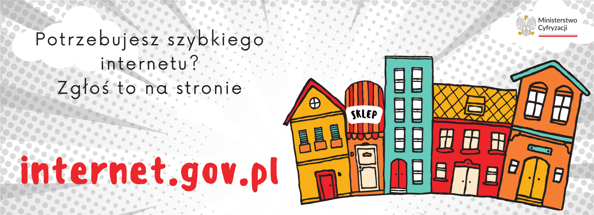 Biało szary plakat informacyjny strony www.internet.gov.pl. Po prawej stronie są kolorowe budynki.