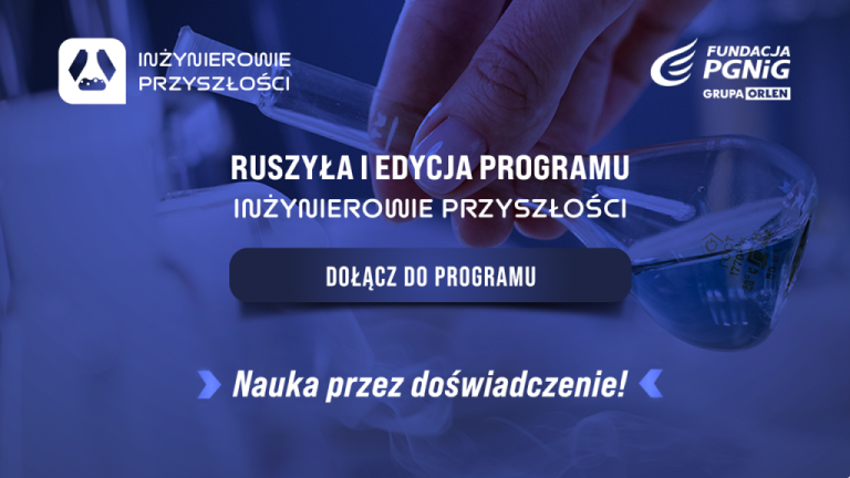 Niebieski plakat programu inżynierowie przyszłości.  W tle dłoń z probówką.