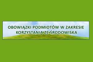 Warsztaty "Obowiązki podmiotów w zakresie korzystania ze środowiska"