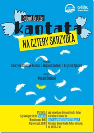Premiera spektaklu "Kantata na cztery skrzydła"